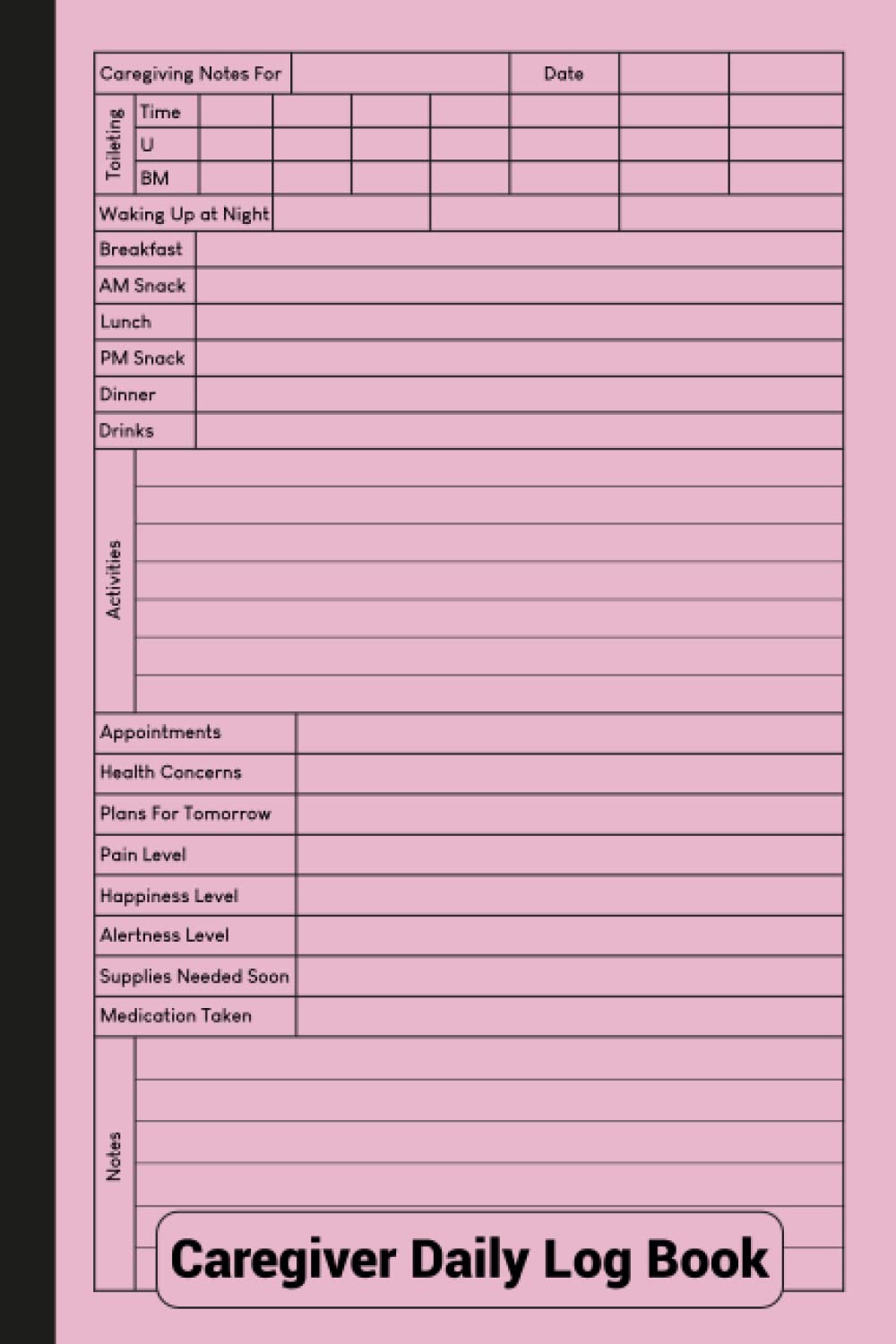Caregiver Daily Log Book: Personal Caregiver Organizer Log Book, Patient Care Report....to record all the important information