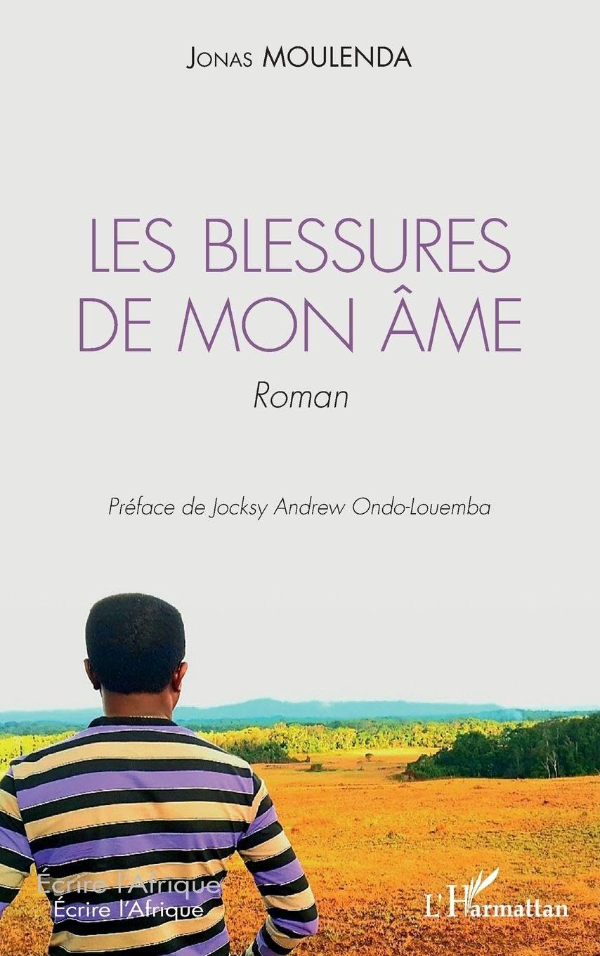 Les blessures de mon âme: Roman (Écrire l'Afrique)