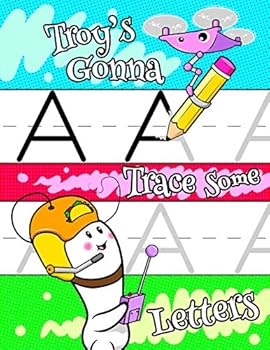 Paperback Troy's Gonna Trace Some Letters: Personalized Tracing Workbook for Kids Learning to Write the Letters of the Alphabet, Paper with 1 Ruling for Childre Book
