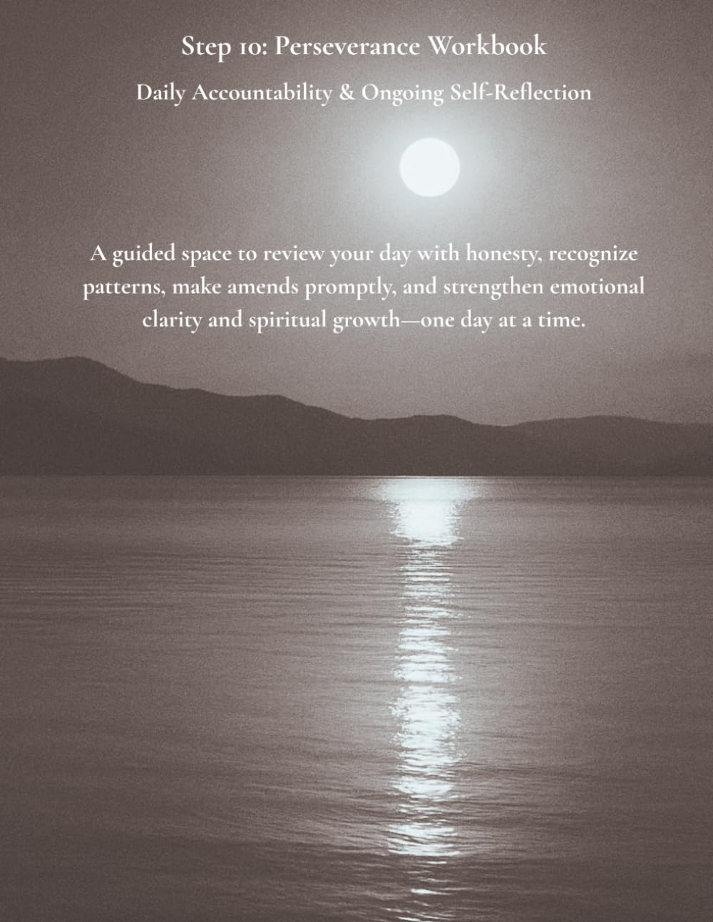 Foundations of Recovery: Step 10 — Discipline: A Guided Workbook (Foundations of Recovery — A Guided Workbook Series)