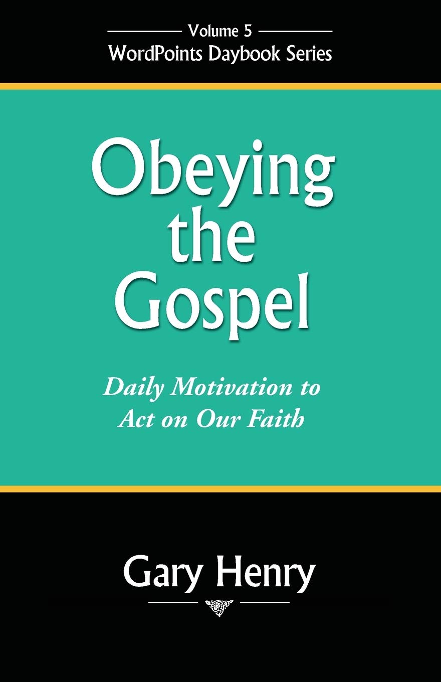 Obeying the Gospel: Daily Motivation to Act on Our Faith (Wordpoints Daybook)