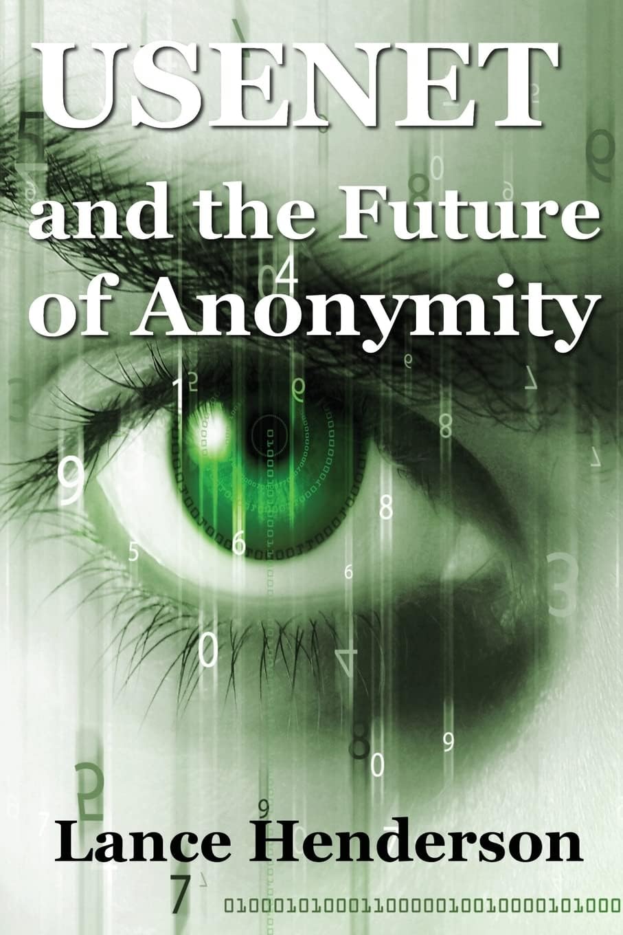 Usenet & The Future of Anonymity Paperback โ February 10, 2013