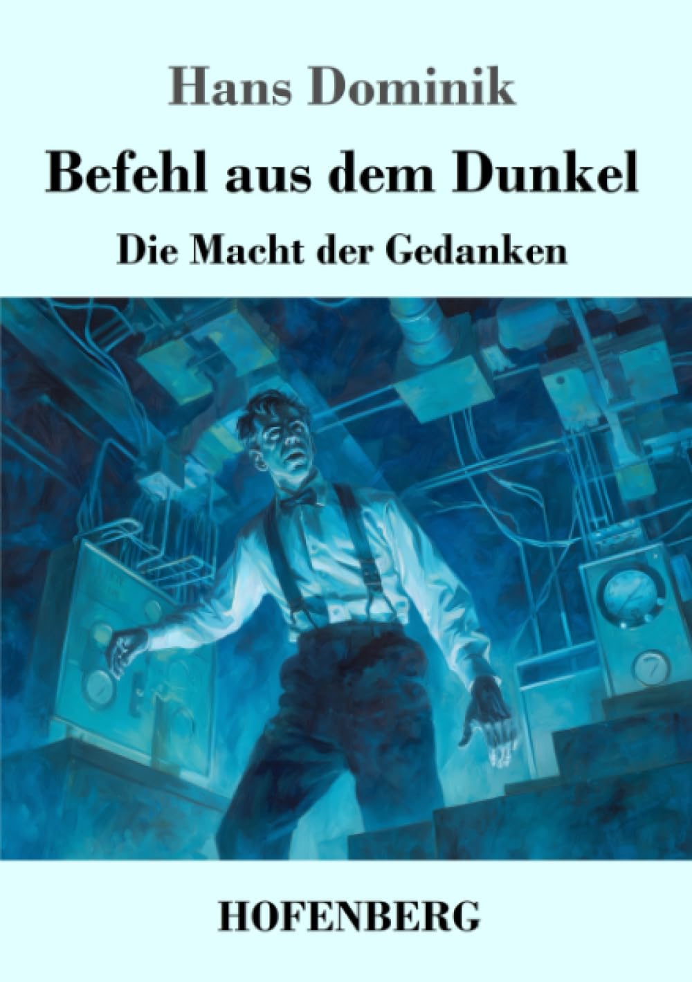 Befehl aus dem Dunkel: Die Macht der Gedanken