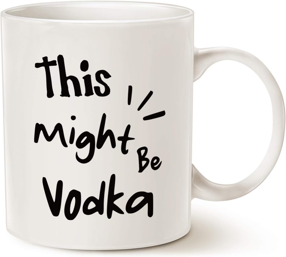 Funny Coffee Mug, This Might Be V Best Unique Family Gifts Cup, White 11 Oz