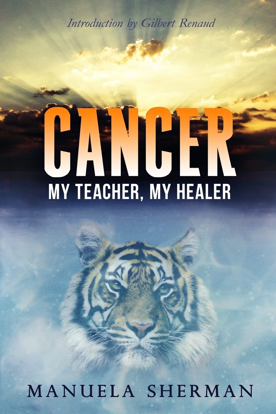 Cancer: My Teacher, My Healer