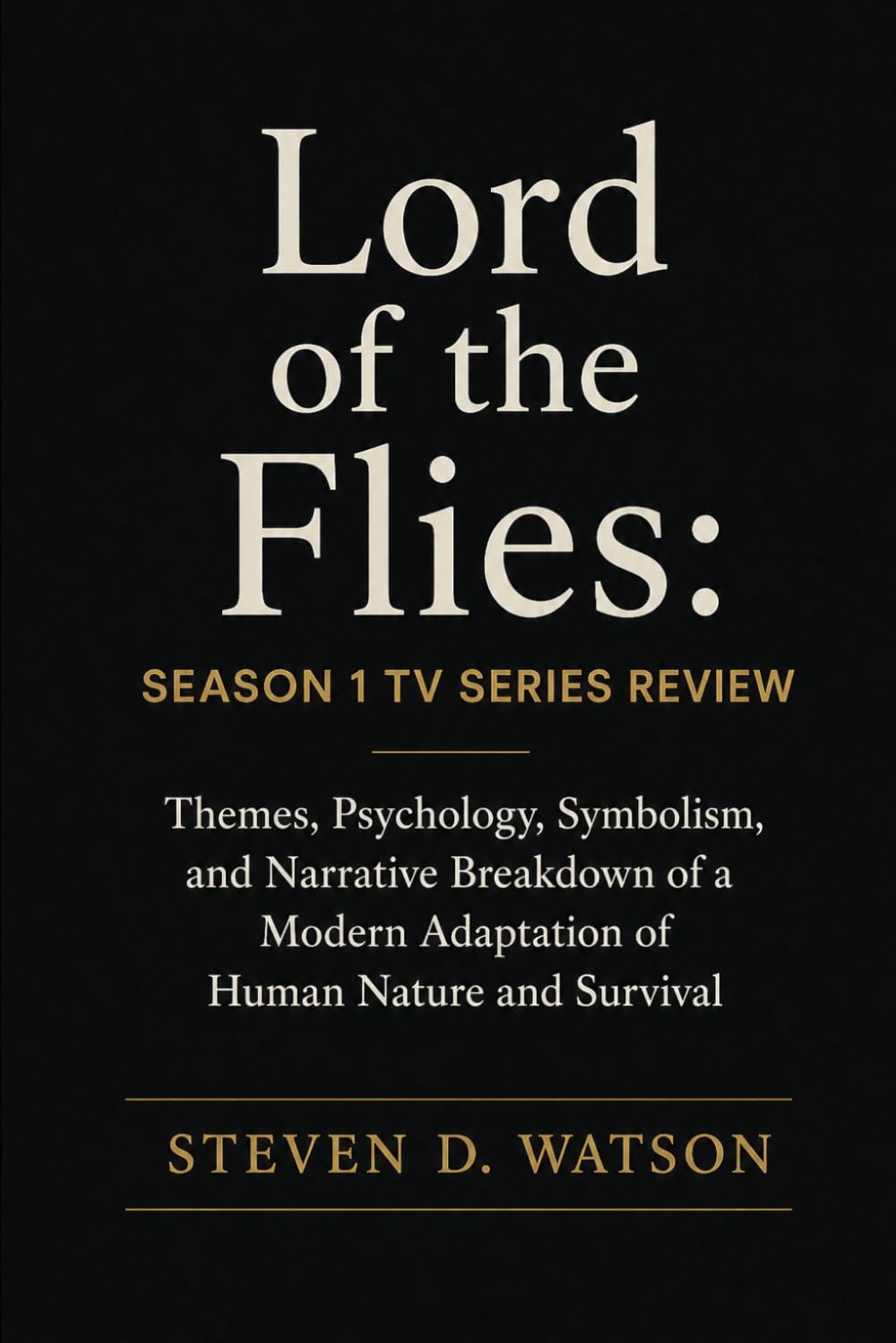 Lord of the Flies: Season 1 TV Series Review: Themes, Psychology, Symbolism, and Narrative Breakdown of a Modern Adaptation of Human Nature and Survival