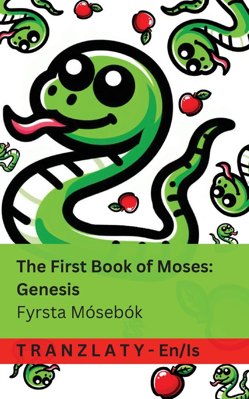 The Bible / Biblían - The First Book of Moses; Genesis / Fyrsta Mósebók: Tranzlaty English Íslenska