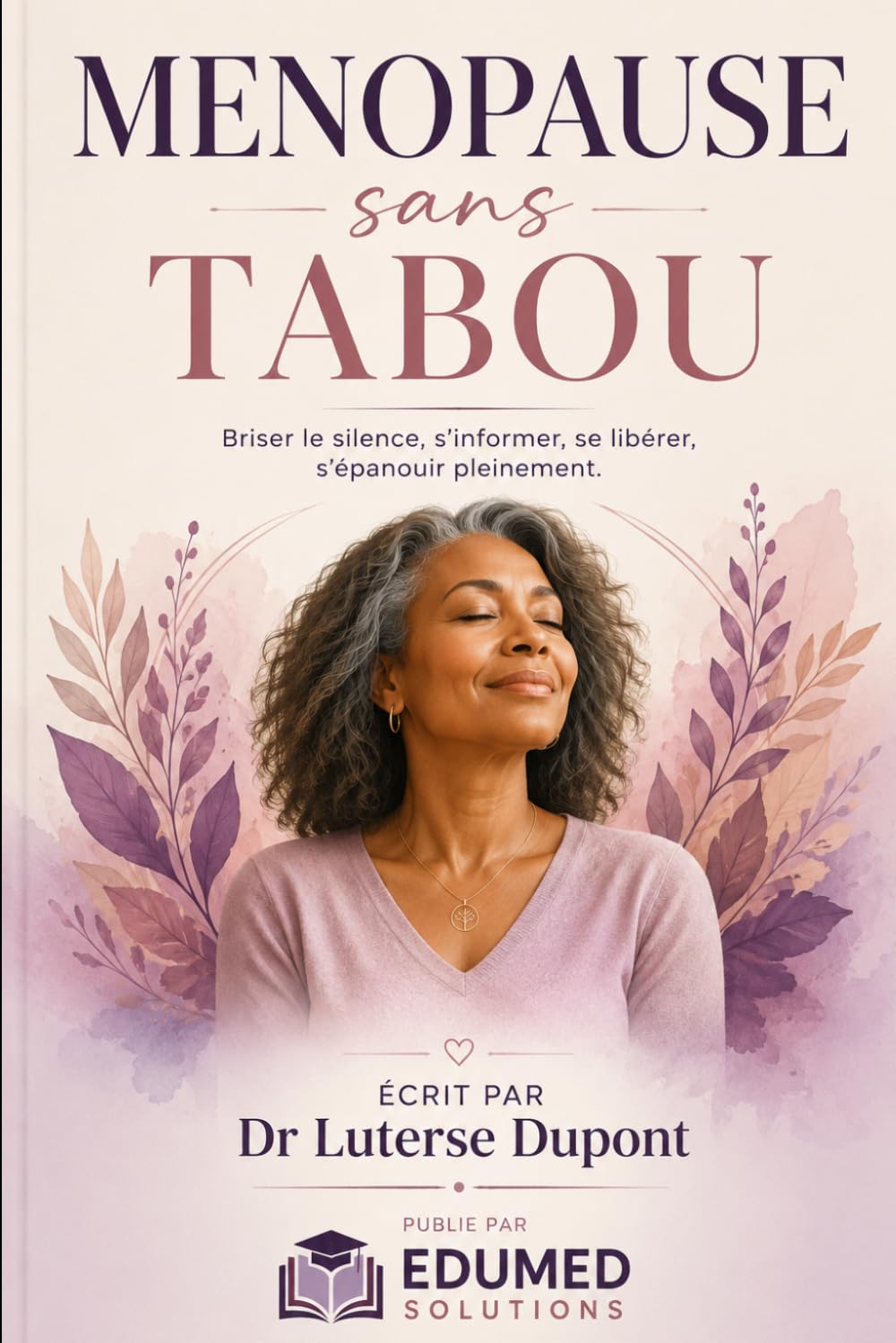 Menopause: Traverser la brume, Retrouver la lumière: 5 (EDUMED Clear Book-Collection française)
