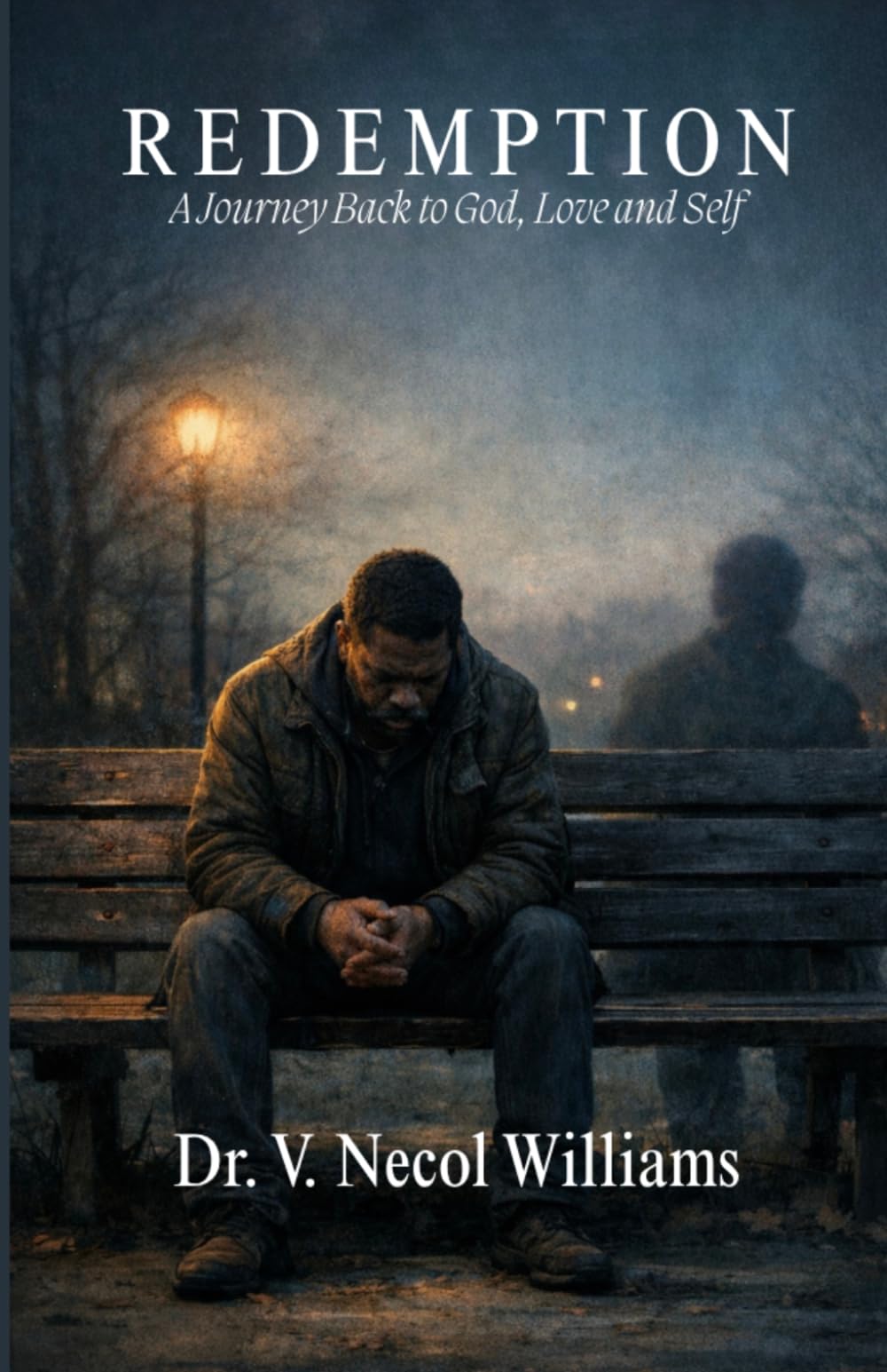 Redemption: A Journey Back to God, Love and Self
