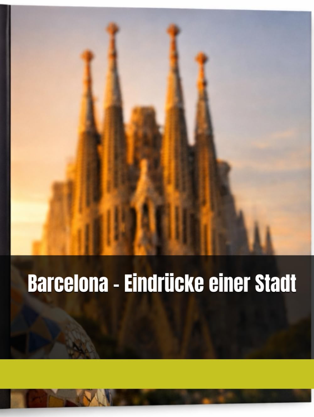 Barcelona - Eindrücke einer Stadt