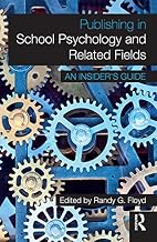 Publishing in School Psychology and Related Fields: An Insider's Guide