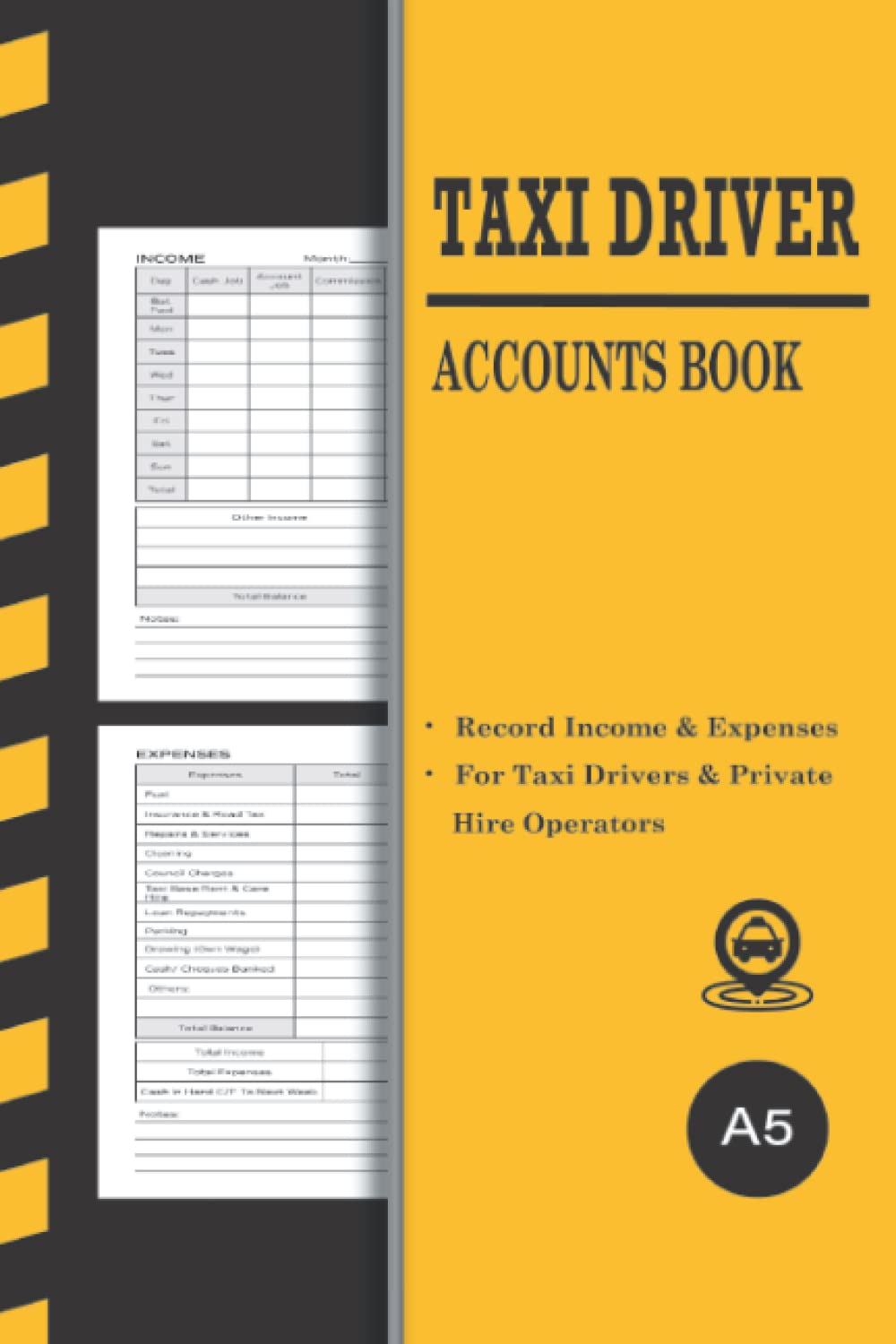 Taxi Driver Accounts Book: Record Income & Expenses For Taxies, Minicabs & Private Hire Operators