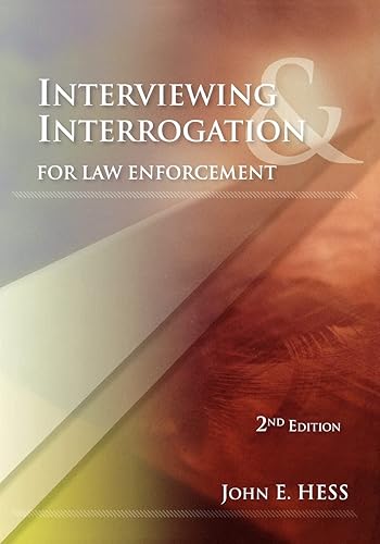 Interviewing and Interrogation for Law Enforcement