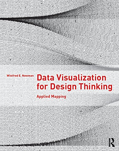 Data Visualization for Design Thinking: Applied Mapping      Kindle Edition