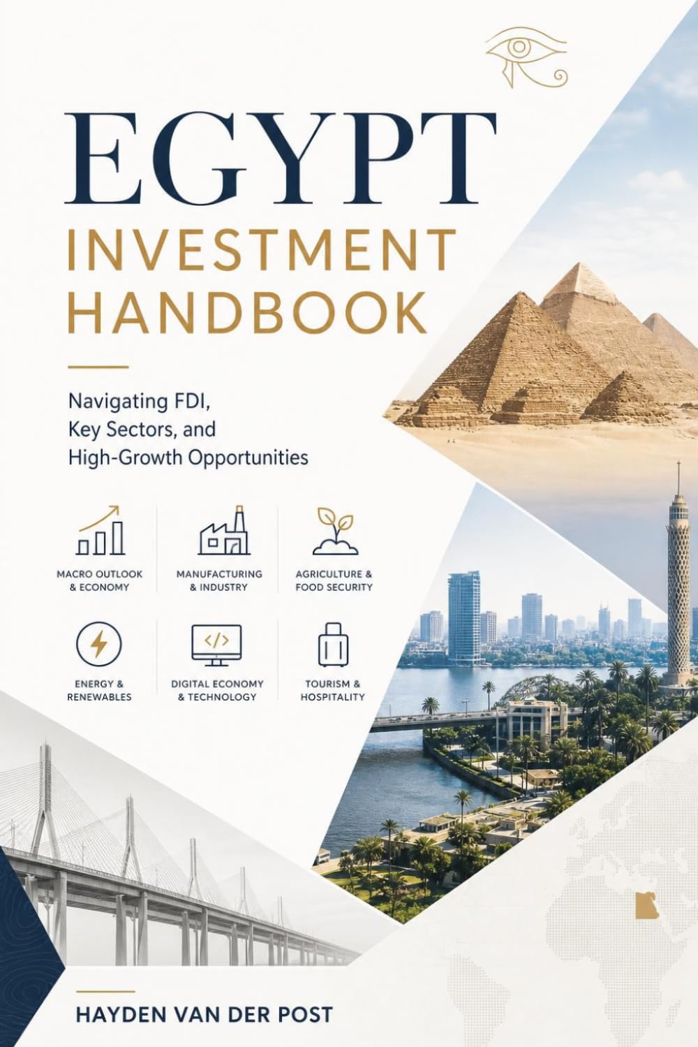 Egypt Investment Handbook: Navigating FDI, Key Sectors, and High-Growth Opportunities