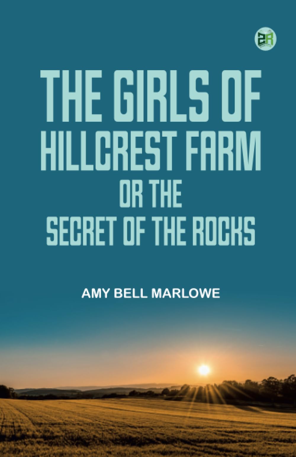 The Girls of Hillcrest Farm; Or, The Secret of the Rocks