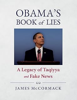 Obama's Book of Lies: A Legacy of Taqiyya and Fake News