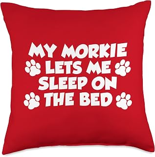 My Morkie Lets Me Sleep On The Bed Dog Owner Throw Pillow