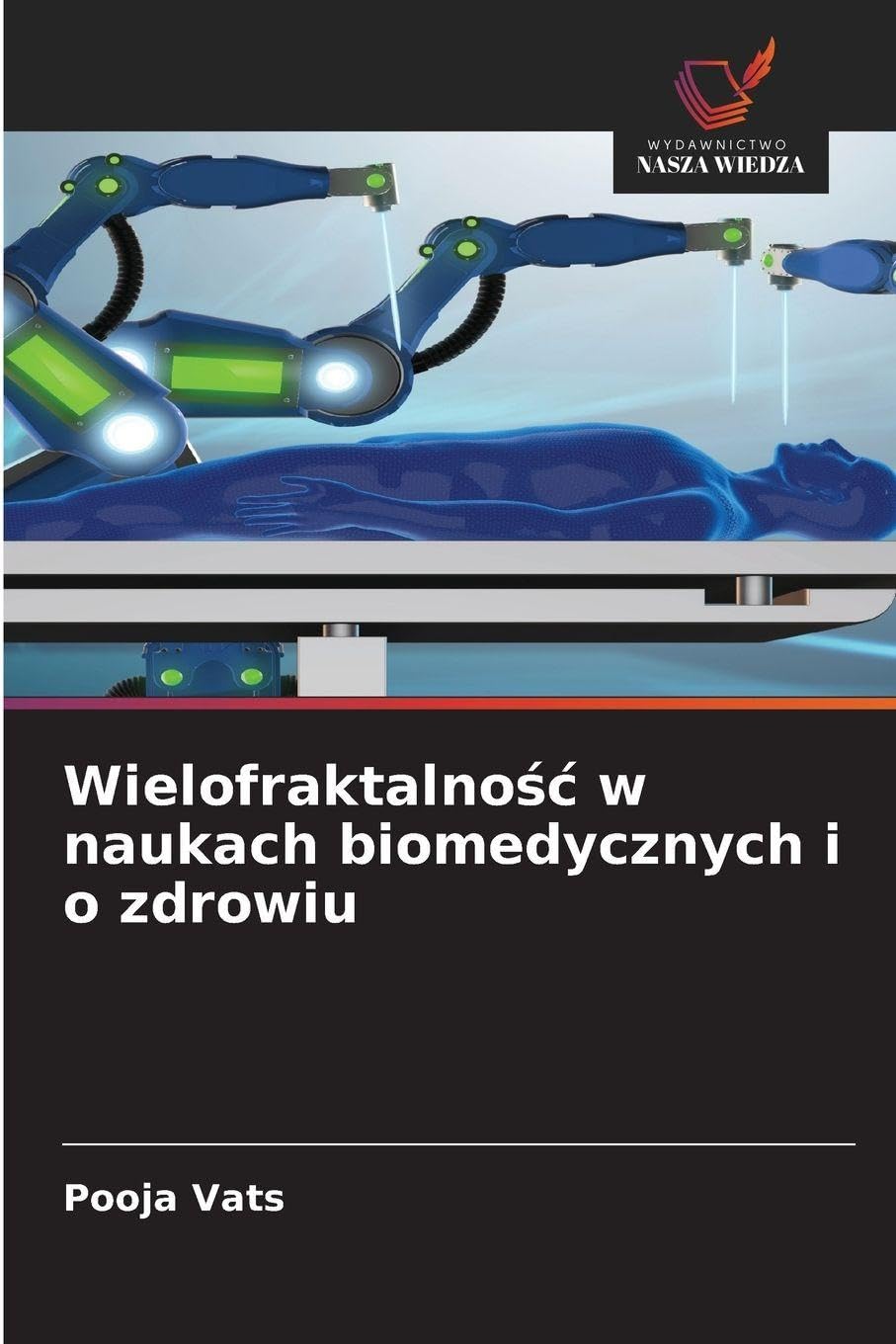 Wielofraktalno¿¿ w naukach biomedycznych i o zdrowiu