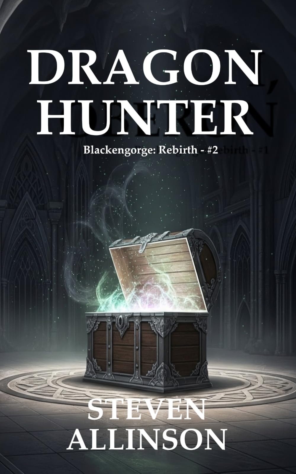 Dragon Hunter: Blackengorge: Rebirth (Book #2)