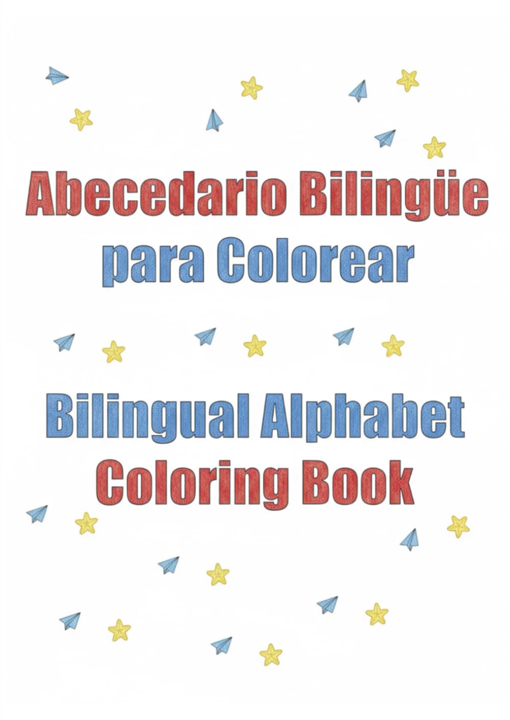 Bilingual Alphabet Coloring Book - Abecedario Bilingüe para Colorear