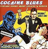 Cocaine Blues: Vintage Songs About Cocaine & Heroi