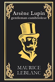 Arsene Lupin gentleman cambrioleur edition collector integrale French Edition