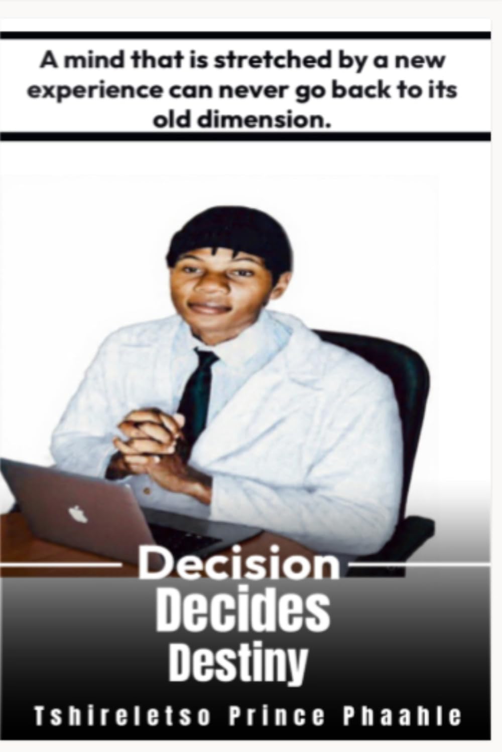 Decision Decides Destiny