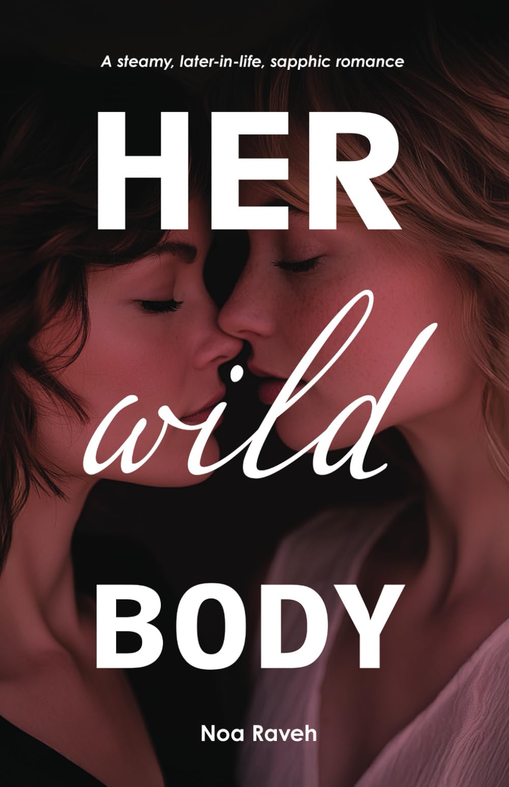 Her Wild Body: A steamy, later-in-life, sapphic romance