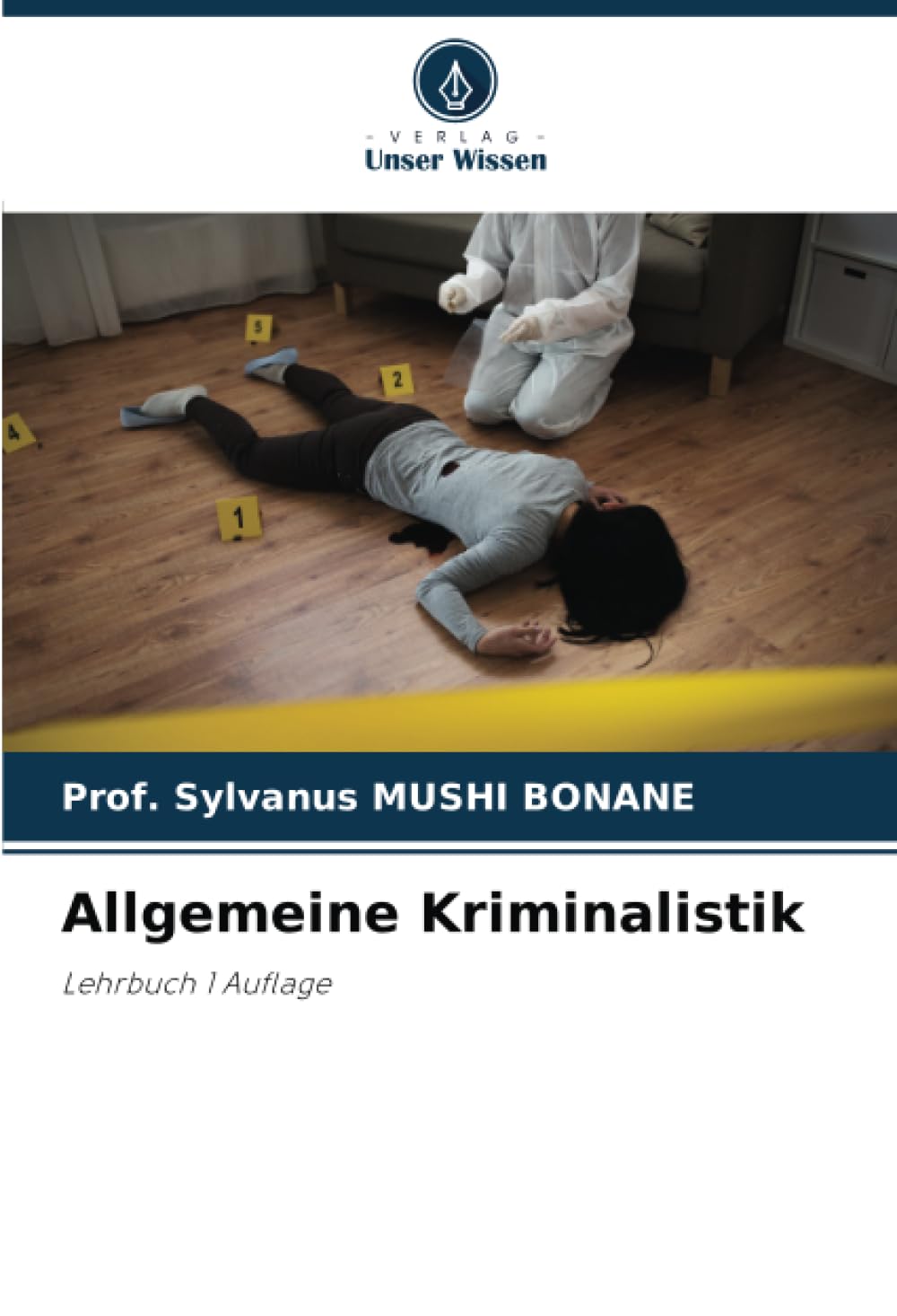 Allgemeine Kriminalistik: Lehrbuch 1 Auflage