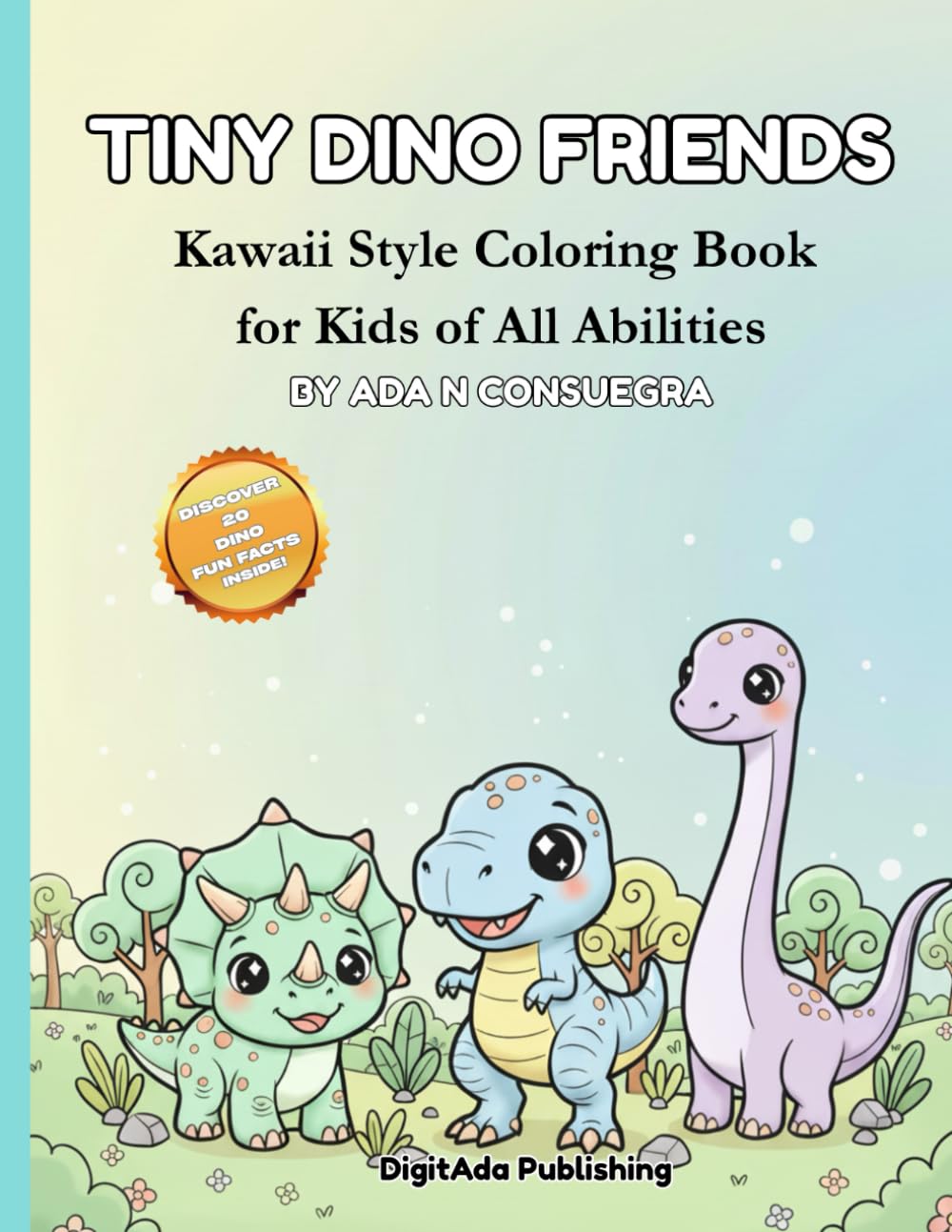 Tiny Dino Friends.: Kawaii Style Coloring Book for Kids All Abilities