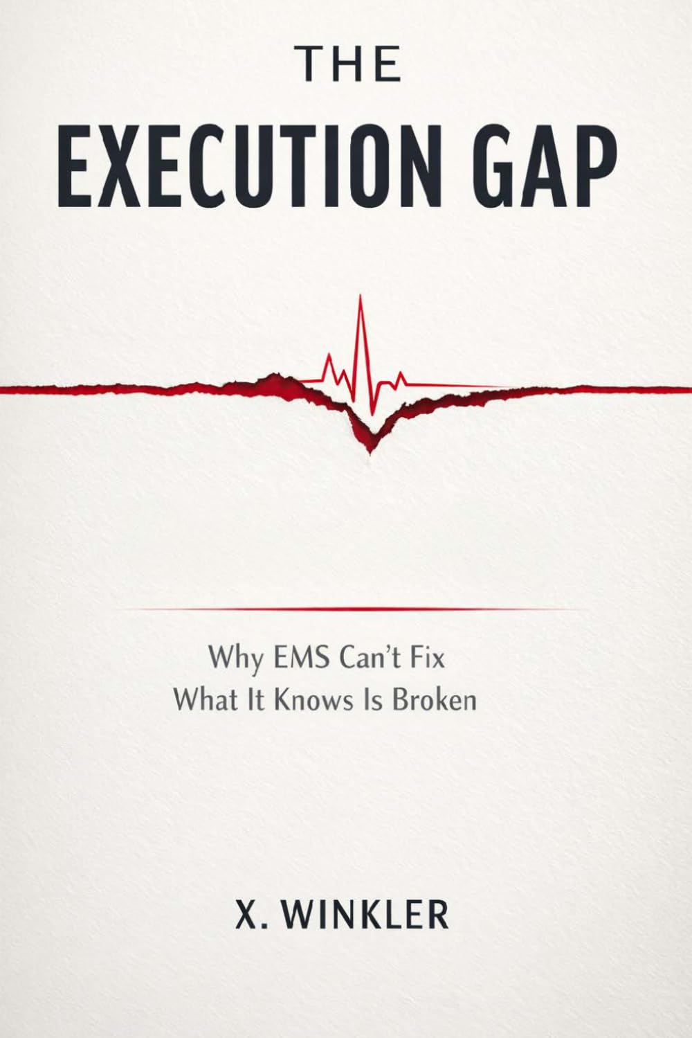 The Execution Gap: Why EMS Can't Fix What It Knows Is Broken