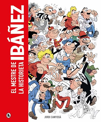 Ibáñez (edició en català): El mestre de la historieta (Catalan Edition)