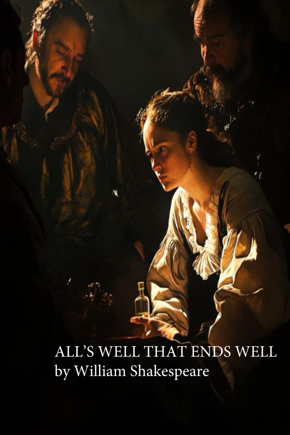 All's Well That Ends Well Author: William Shakespeare