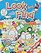 Look and Find book for 2 and 3 year old: Hidden pictures for toddlers age 2-3, Look and Find book for toddler, Search and find book 2-3 year old, Seek ... for 2 and 3 year old Toddler Activity Book