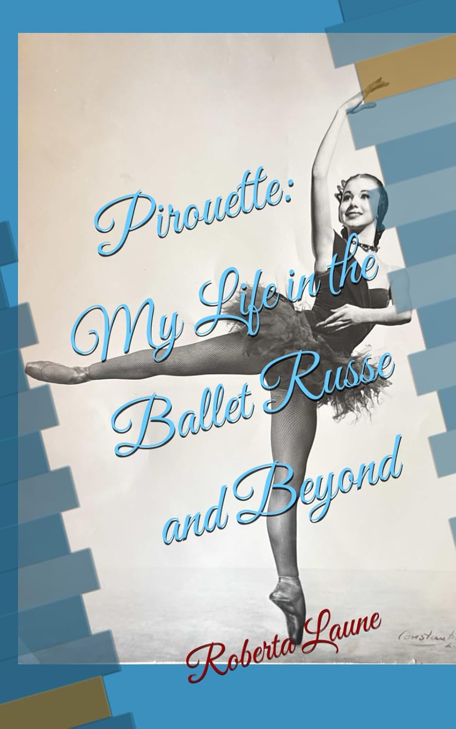 Pirouette: My Life in the Ballet Russe and Beyond: A personal experience of the Ballet Russe and life after      Paperback – Large Print, March 22, 2026