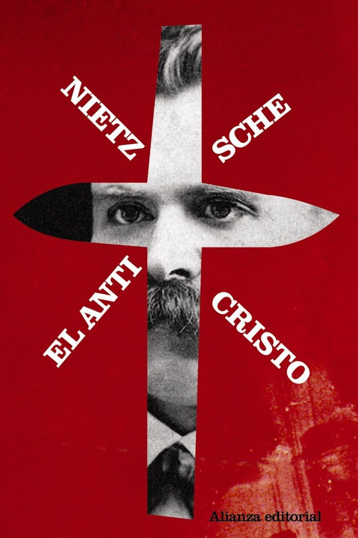 El anticristo / The Antichrist: Maldicion sobre el Cristianismo / Curse on Christianity (El libro de bolsillo - Bibliotecas de autor - Biblioteca Nietzsche)