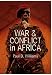 War and Conflict in Africa