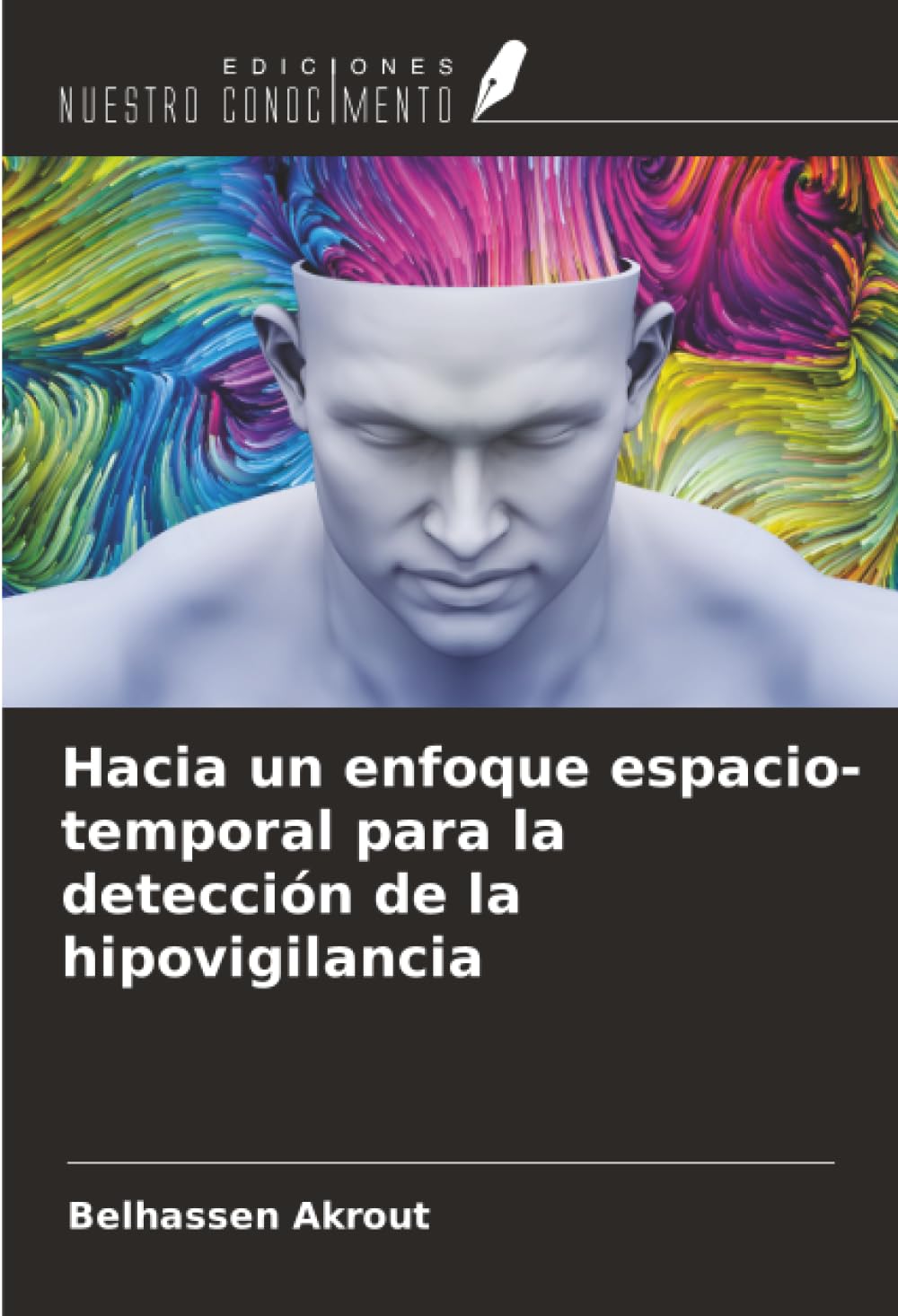 Hacia un enfoque espacio-temporal para la detección de la hipovigilancia