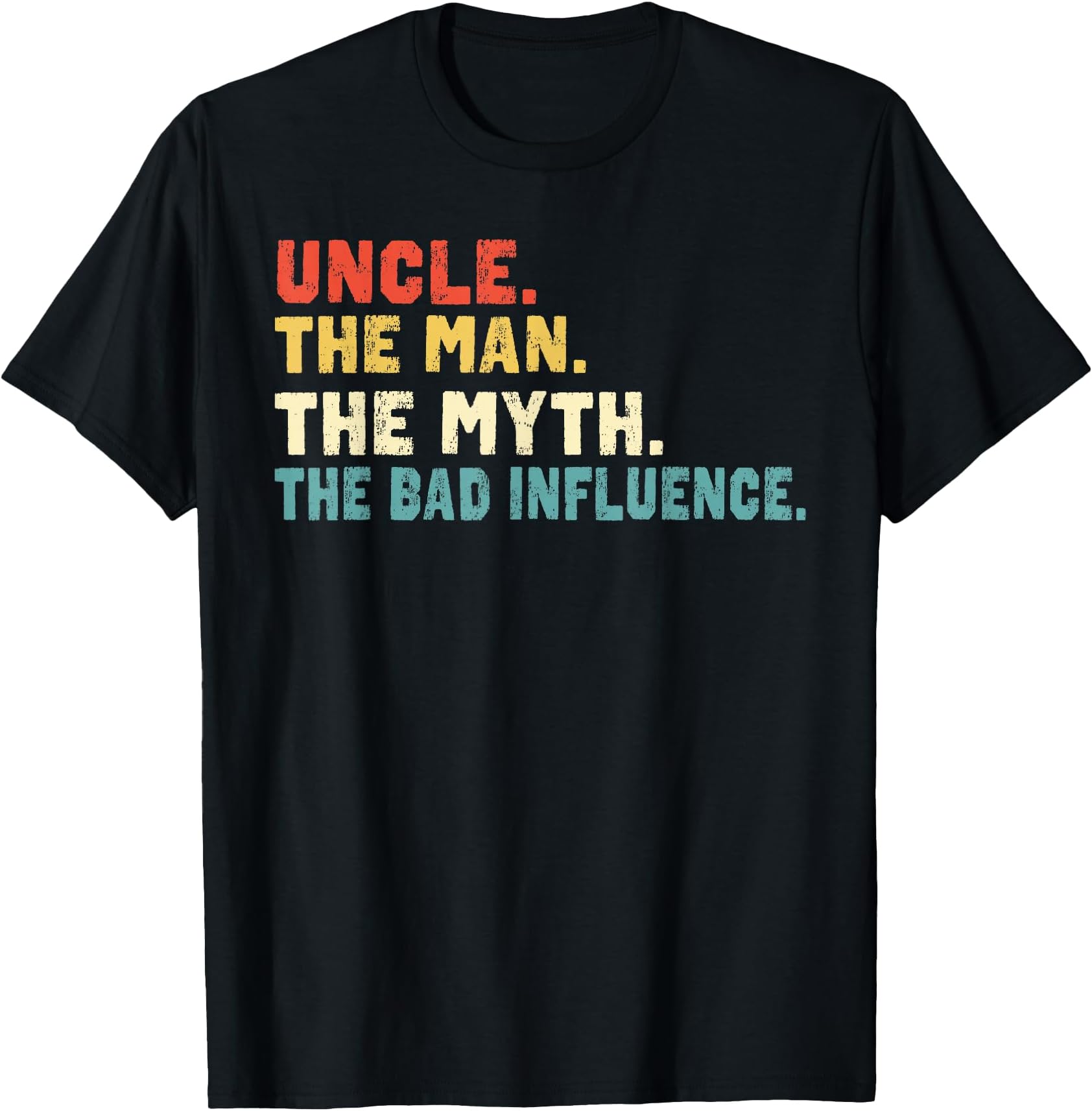 Retro Uncle the Man the Myth the Bad Influence T-Shirt