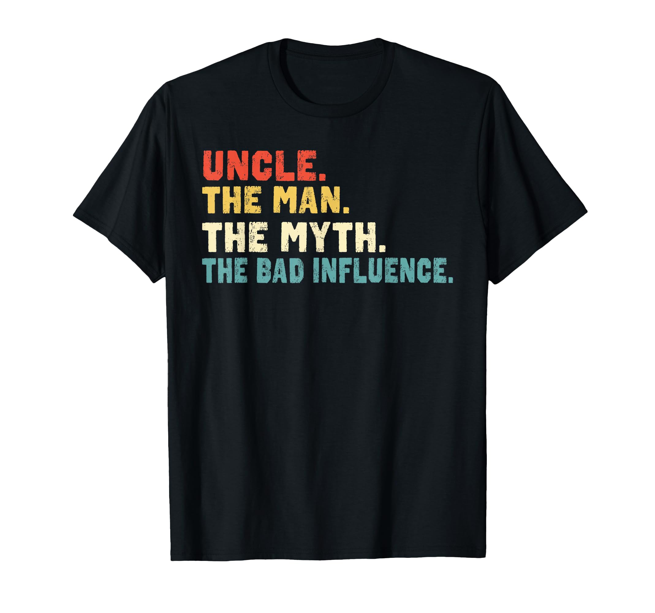 Retro Uncle the Man the Myth the Bad Influence T-Shirt