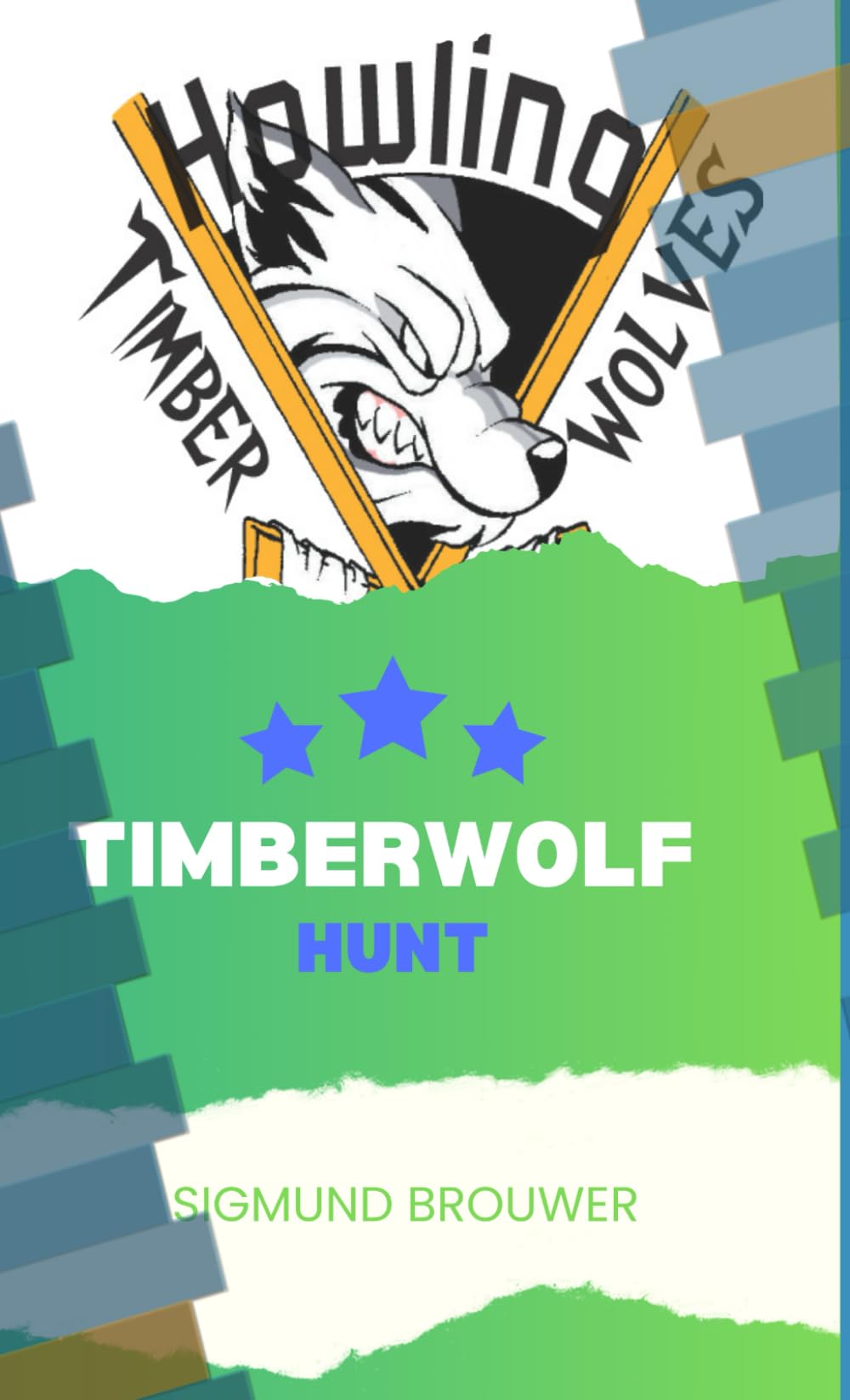 Timberwolf Hunt (The Howling Timberwolves, Band 2)