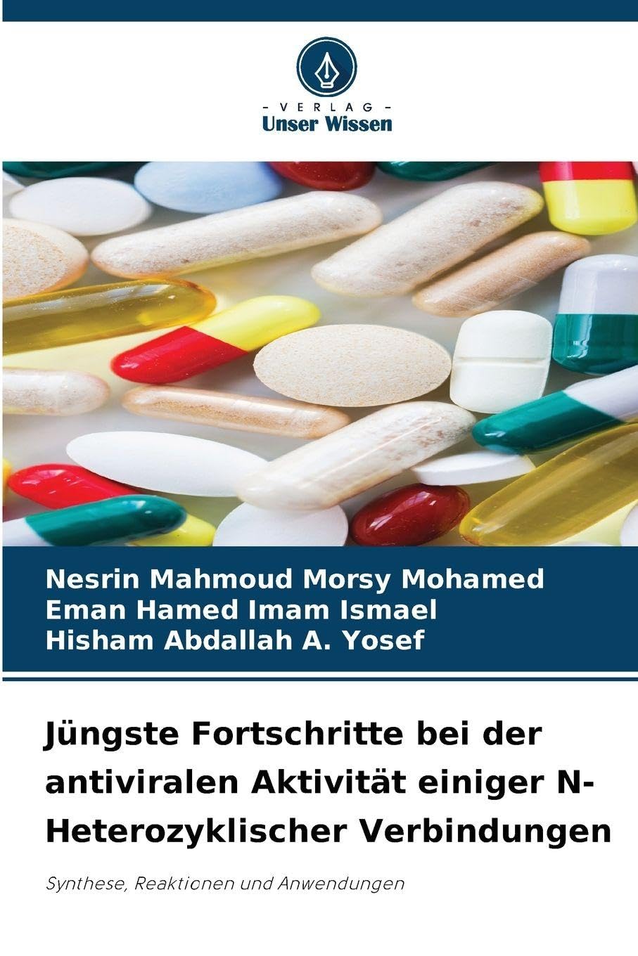 Jüngste Fortschritte bei der antiviralen Aktivität einiger N-Heterozyklischer Verbindungen: Synthese, Reaktionen und Anwendungen