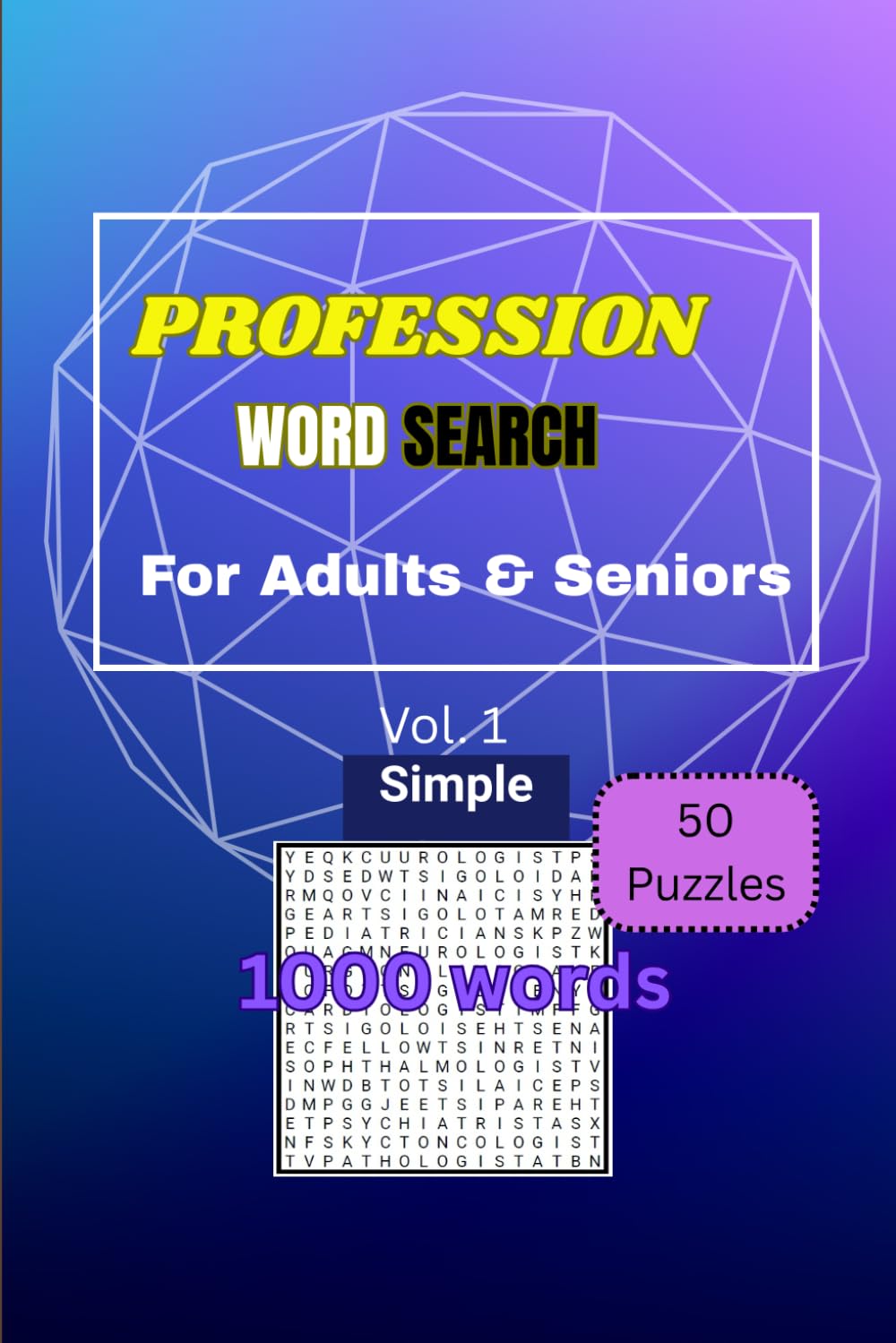 Profession Word Search for Adults and Seniors , Vol 1: Puzzle book word search volume 1 for teens, adults and seniors about profession | 6 x 9 in , 50 puzzles , 1000 + words