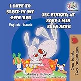 I Love to Sleep in My Own Bed Jeg elsker at sove i min egen seng (English Danish Bilingual Collection) (Danish Edition)