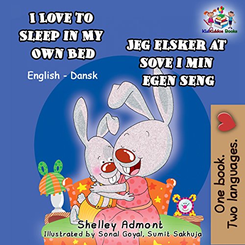 I Love to Sleep in My Own Bed Jeg elsker at sove i min egen seng (English Danish Bilingual Collection) (Danish Edition)