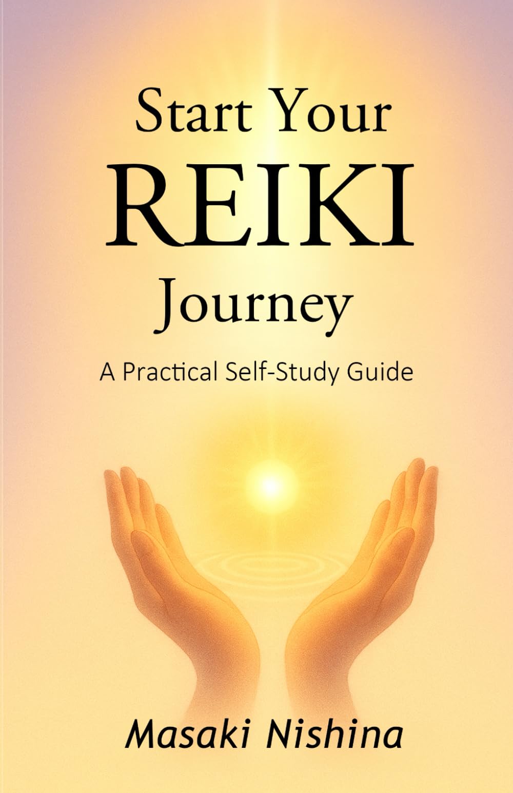 Start Your Reiki Journey: A Practical Self-Study Guide