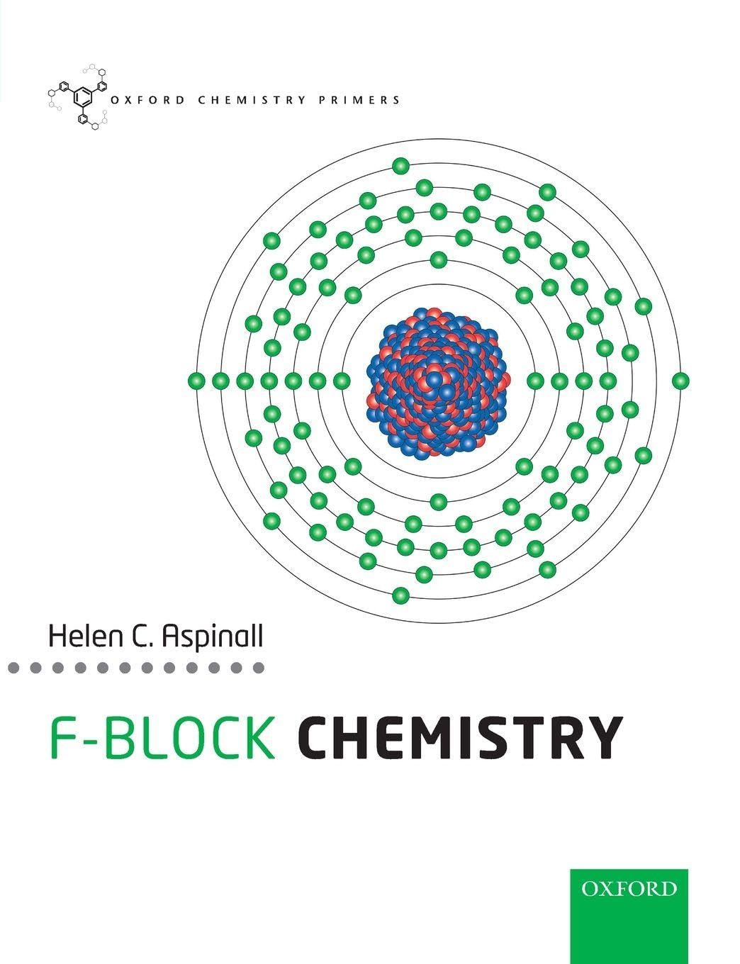 f-Block Chemistry: A Chronical of 500 Days (Oxford Chemistry Primers)