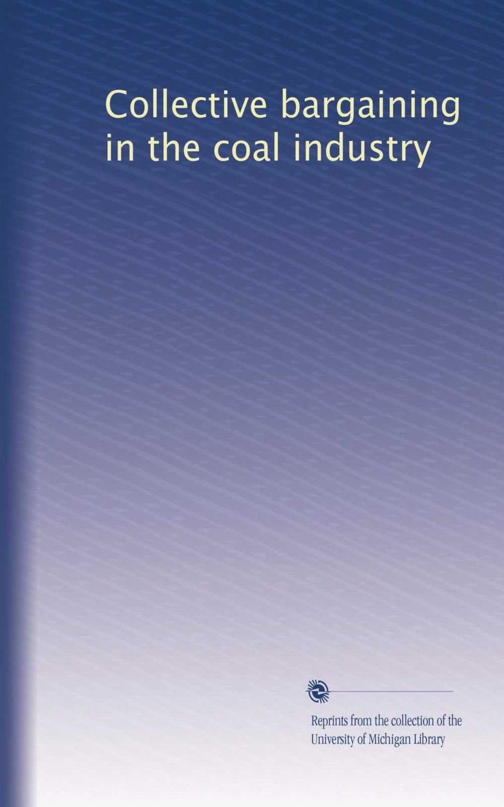 Collective bargaining in the coal industry