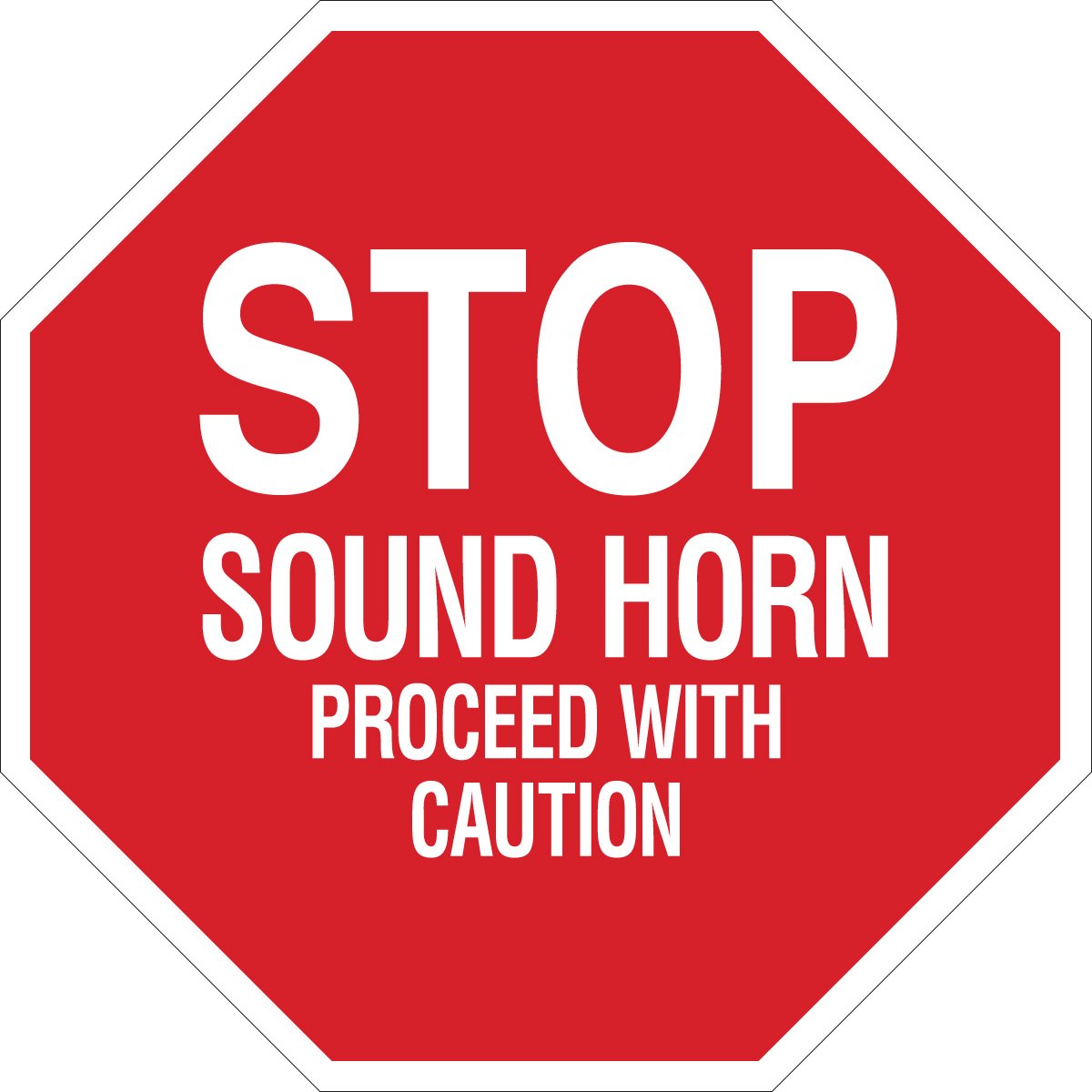 Stop Sound Horn Proceed With Caution Sign by Brady – 18"H x 18"W, Polystyrene, White/Red, Model 124507